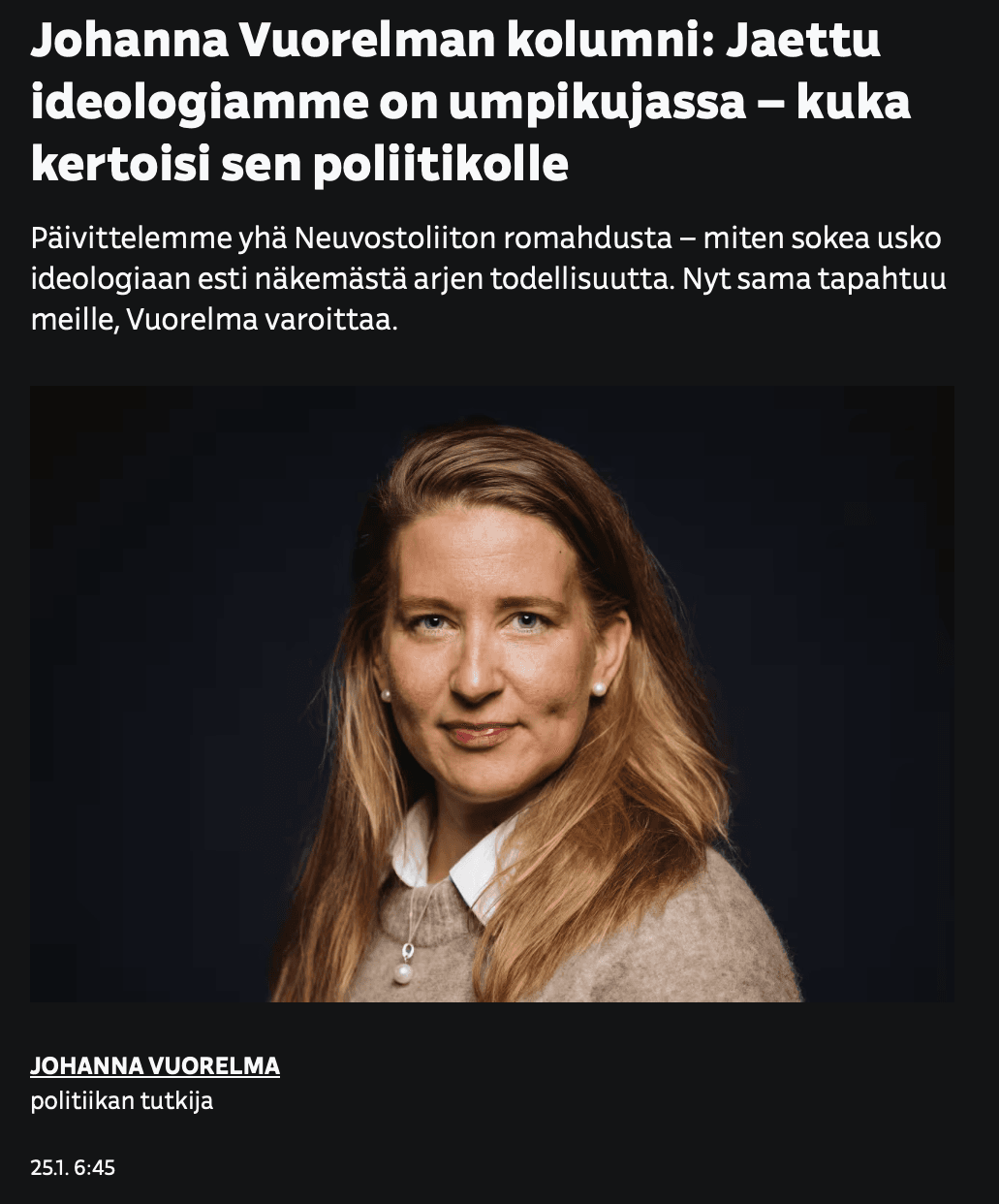 Jaettu ideologiamme on umpikujassa – kuka kertoisi sen poliitikolle